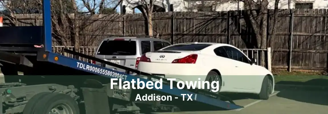 Flatbed Towing Addison - TX