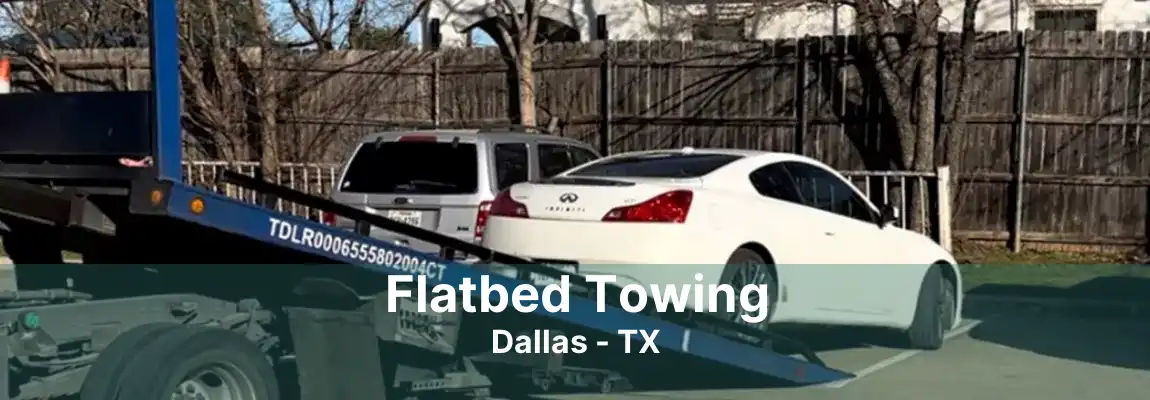 Flatbed Towing Dallas - TX