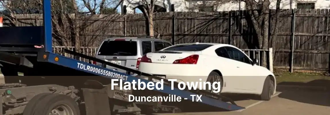 Flatbed Towing Duncanville - TX