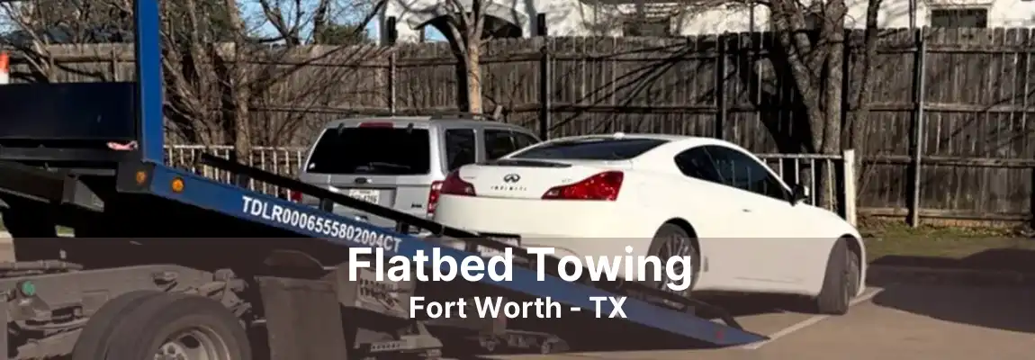 Flatbed Towing Fort Worth - TX