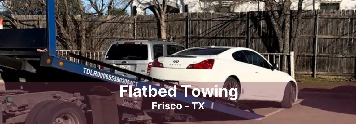 Flatbed Towing Frisco - TX