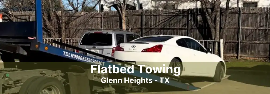 Flatbed Towing Glenn Heights - TX