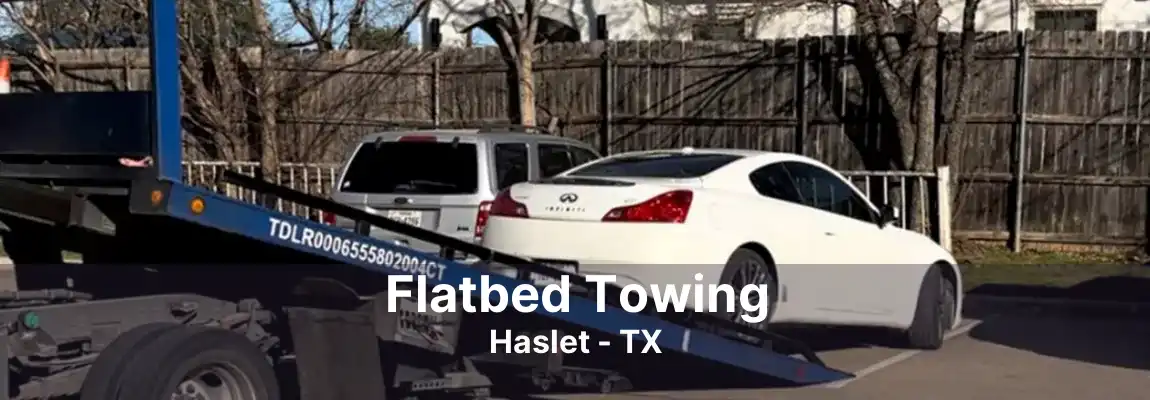 Flatbed Towing Haslet - TX