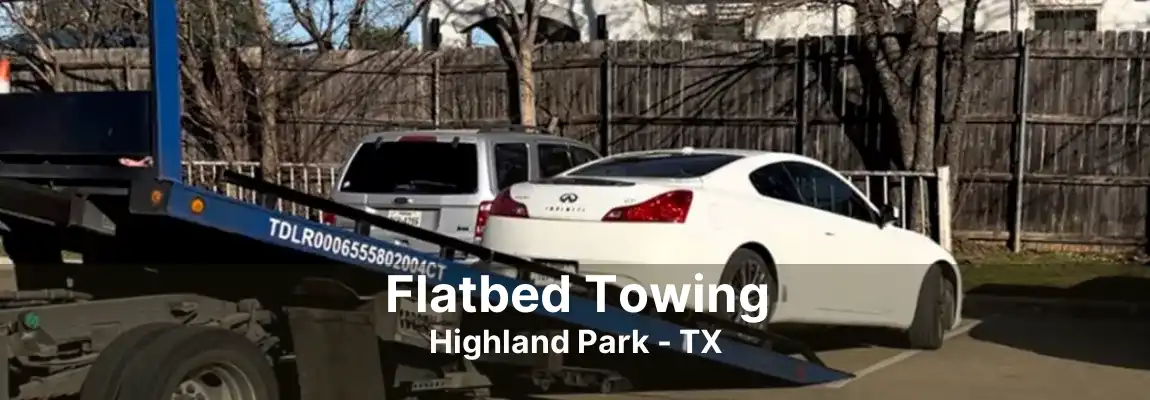 Flatbed Towing Highland Park - TX