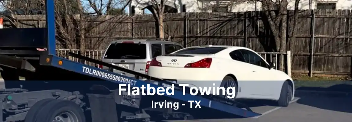 Flatbed Towing Irving - TX