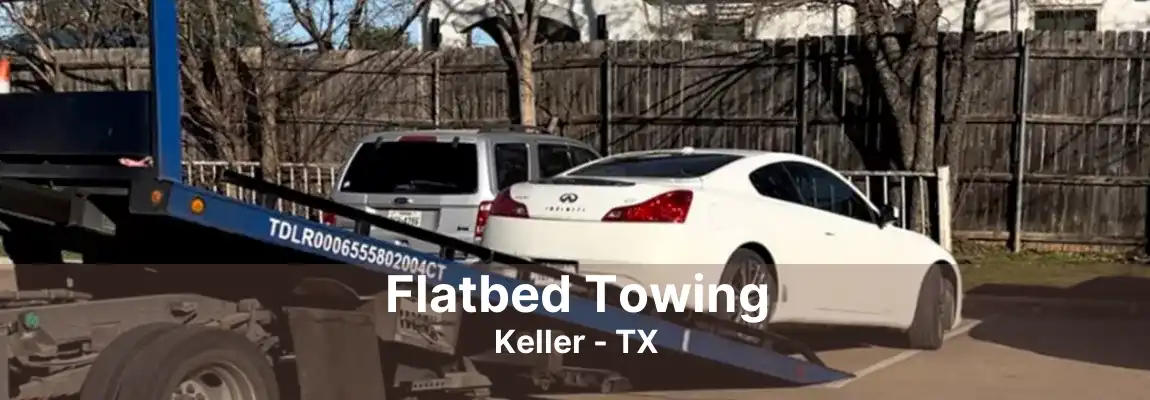 Flatbed Towing Keller - TX