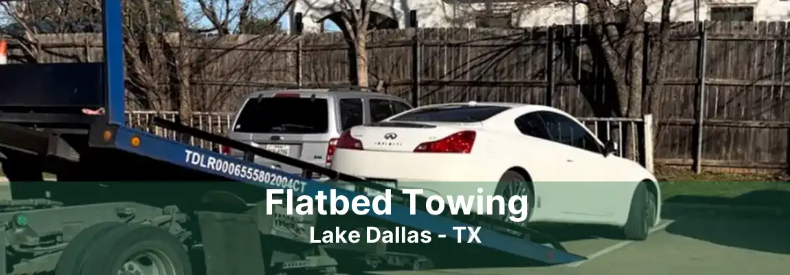 Flatbed Towing Lake Dallas - TX