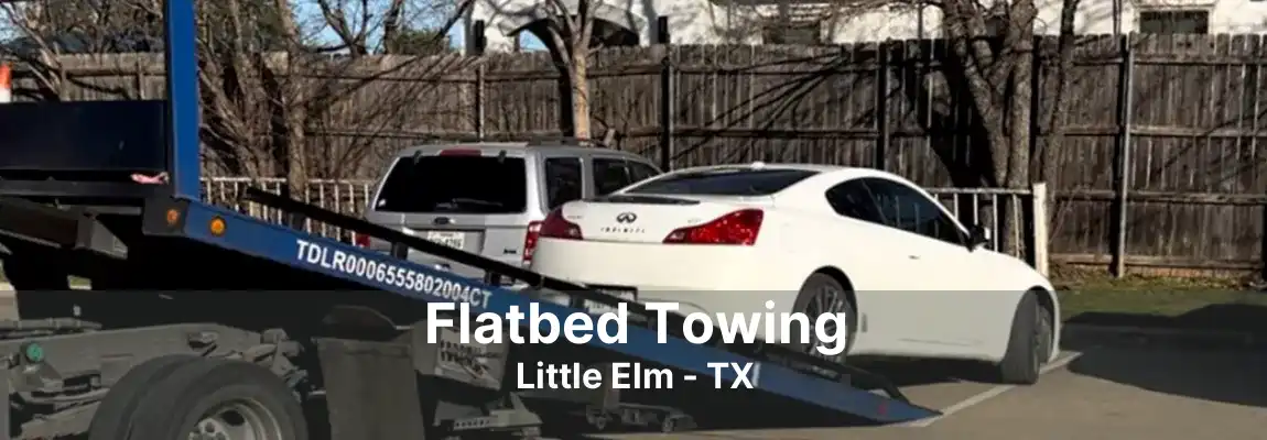 Flatbed Towing Little Elm - TX