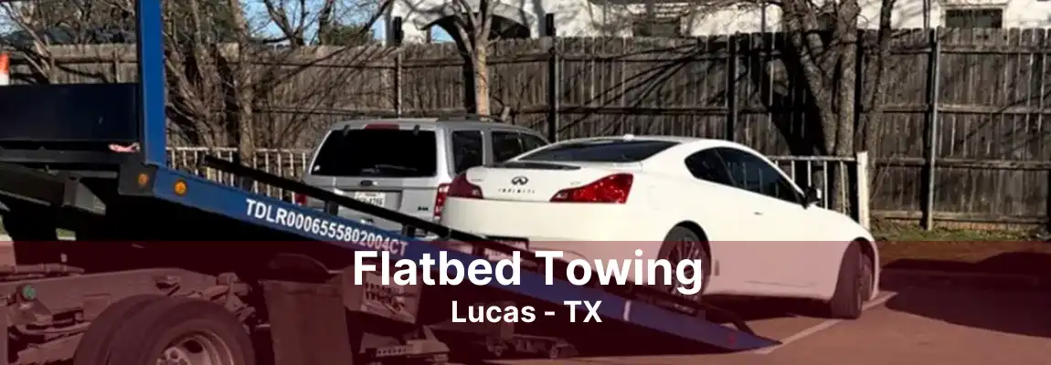 Flatbed Towing Lucas - TX