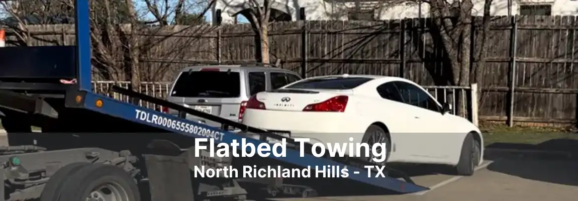 Flatbed Towing North Richland Hills - TX