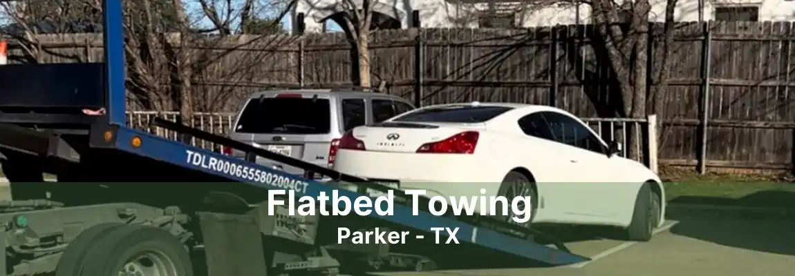 Flatbed Towing Parker - TX