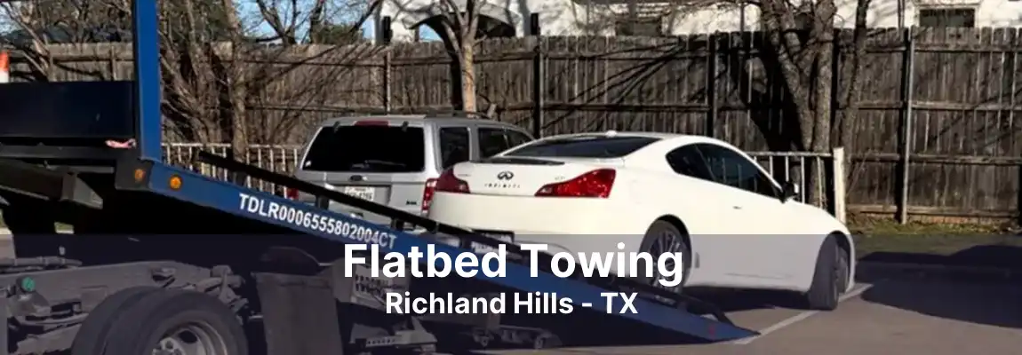 Flatbed Towing Richland Hills - TX