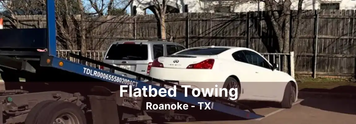 Flatbed Towing Roanoke - TX