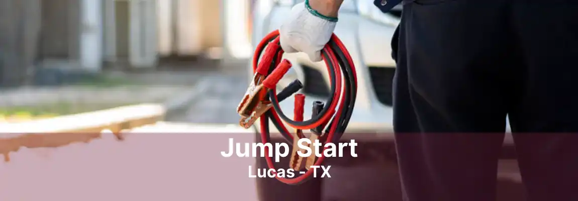 Jump Start Lucas - TX