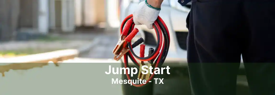 Jump Start Mesquite - TX