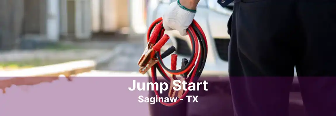 Jump Start Saginaw - TX