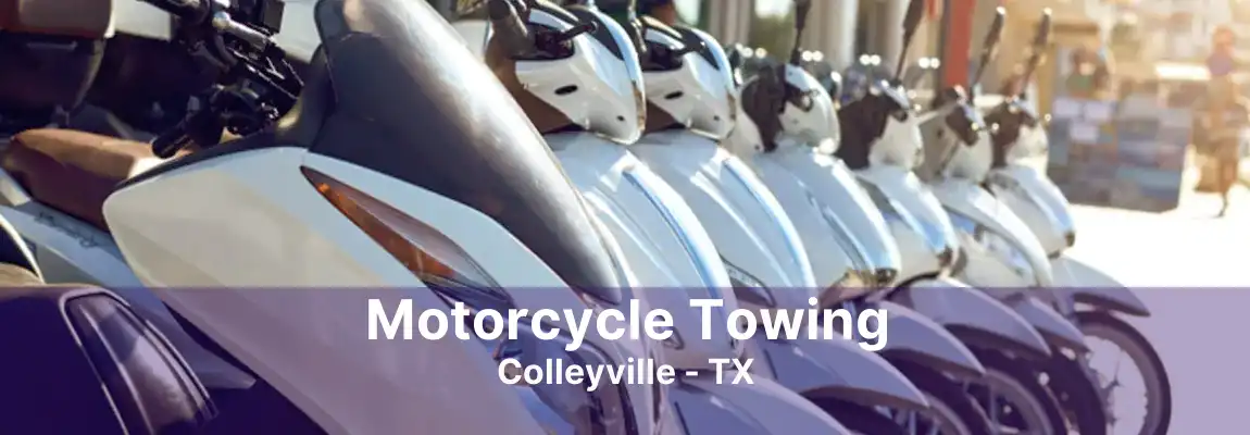 Motorcycle Towing Colleyville - TX