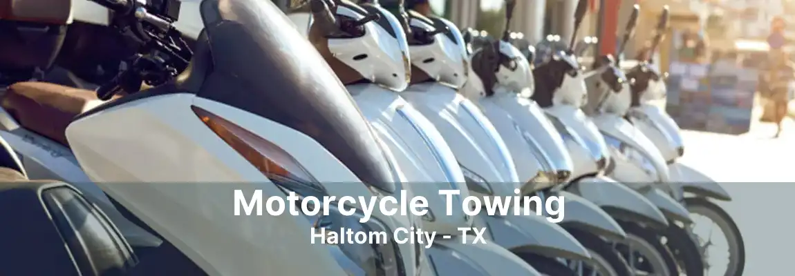 Motorcycle Towing Haltom City - TX