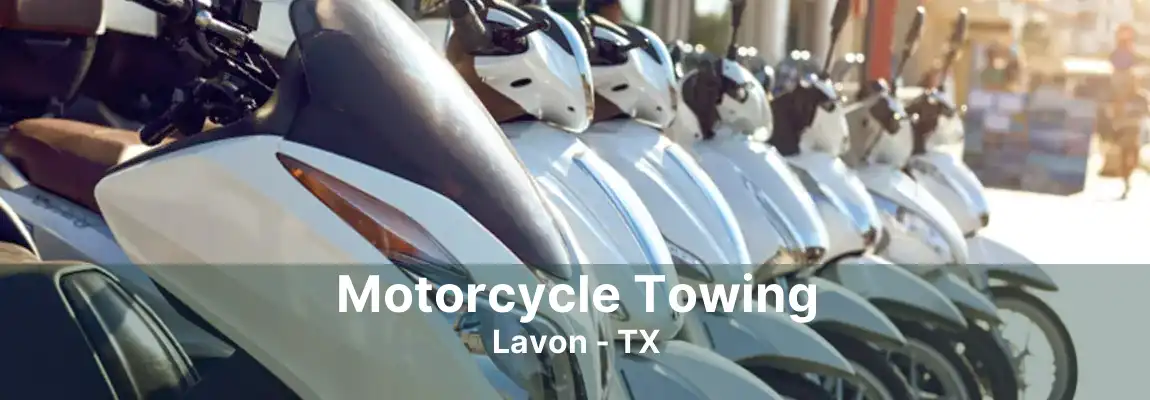 Motorcycle Towing Lavon - TX