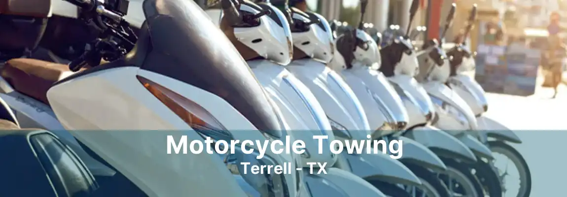 Motorcycle Towing Terrell - TX