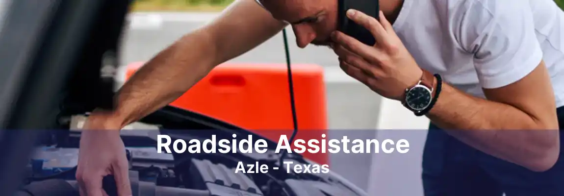 Roadside Assistance Azle - Texas