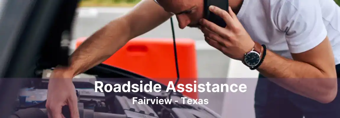 Roadside Assistance Fairview - Texas