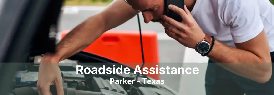 Roadside Assistance Parker - Texas