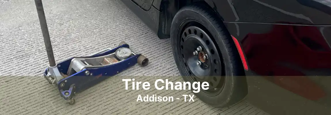 Tire Change Addison - TX