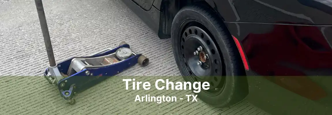 Tire Change Arlington - TX