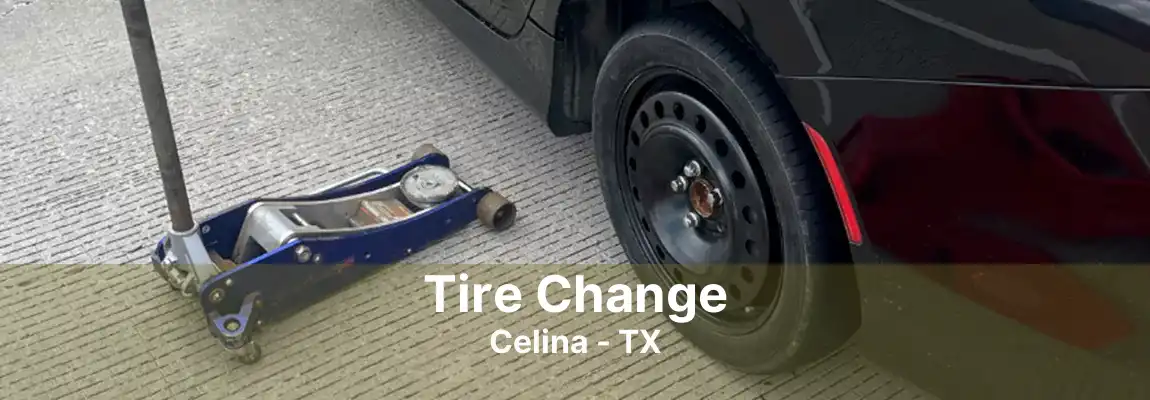 Tire Change Celina - TX