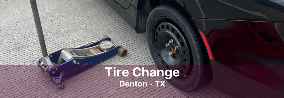 Tire Change Denton - TX