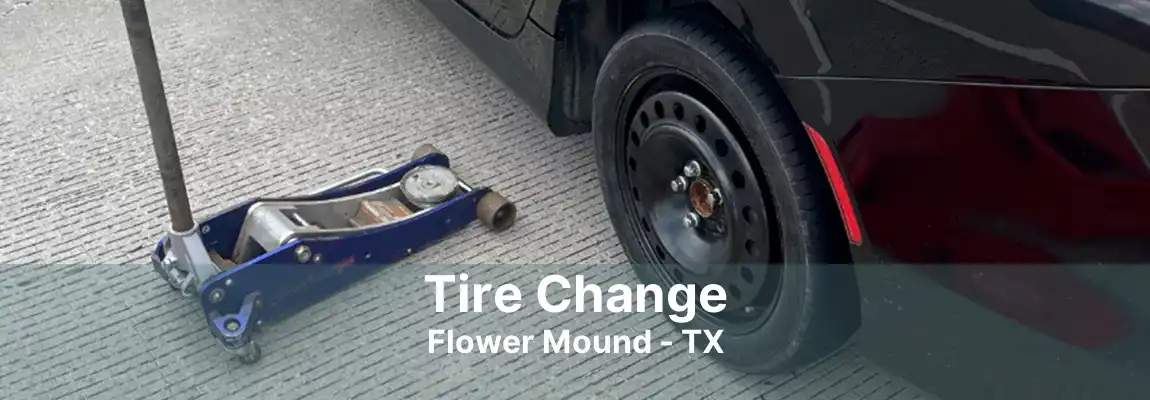 Tire Change Flower Mound - TX