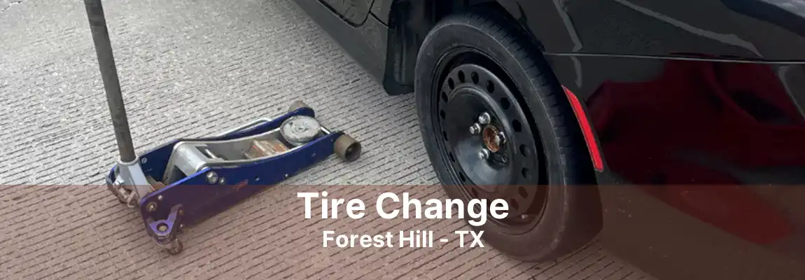 Tire Change Forest Hill - TX