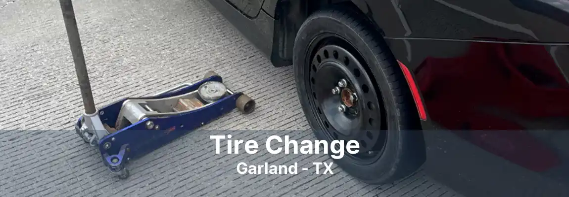 Tire Change Garland - TX