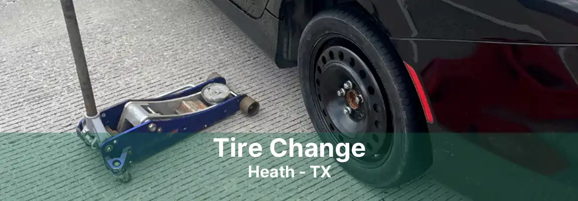 Tire Change Heath - TX