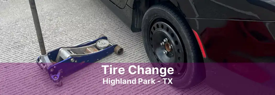 Tire Change Highland Park - TX