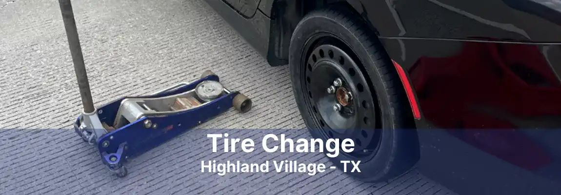 Tire Change Highland Village - TX