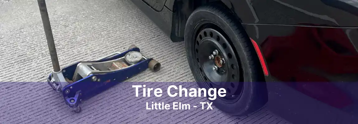 Tire Change Little Elm - TX