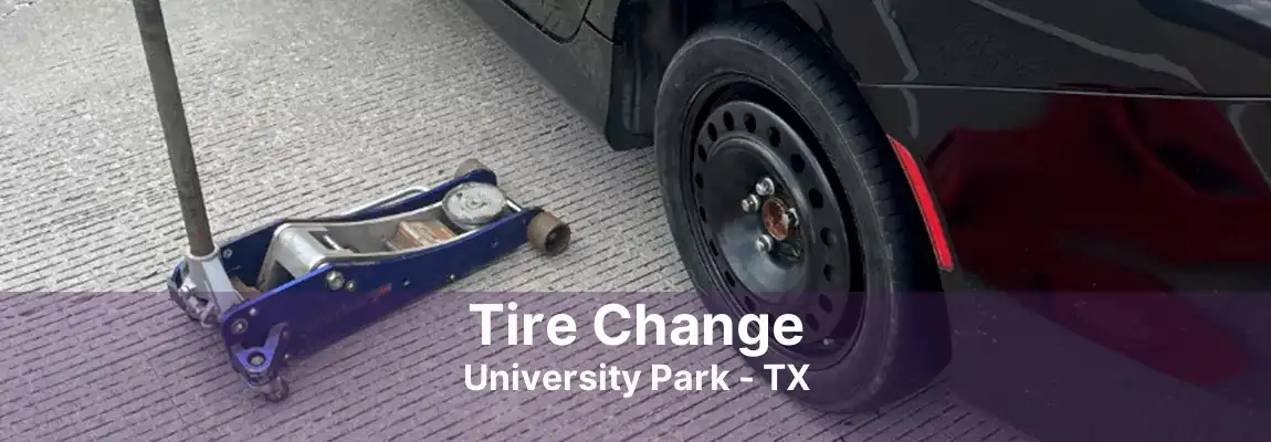 Tire Change University Park - TX