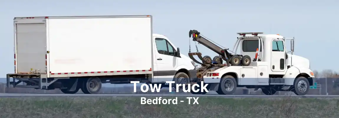 Tow Truck Bedford - TX