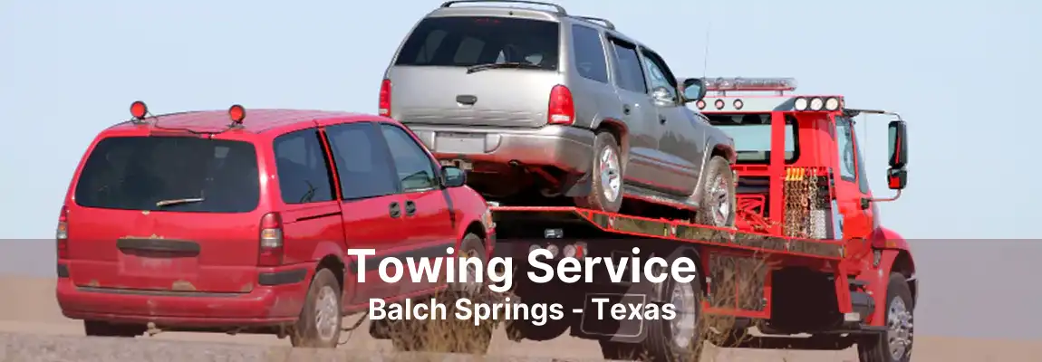 Towing Service Balch Springs - Texas