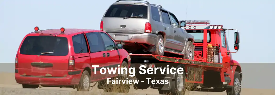 Towing Service Fairview - Texas