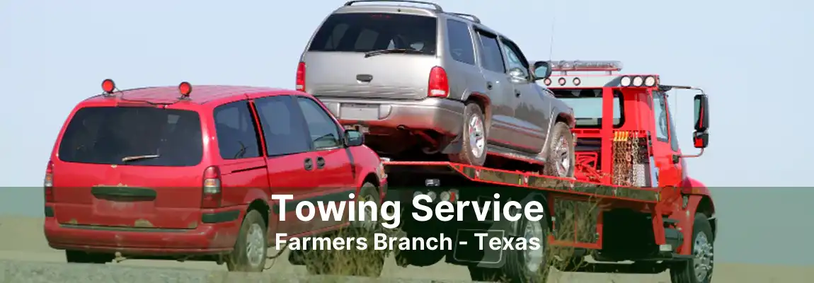 Towing Service Farmers Branch - Texas