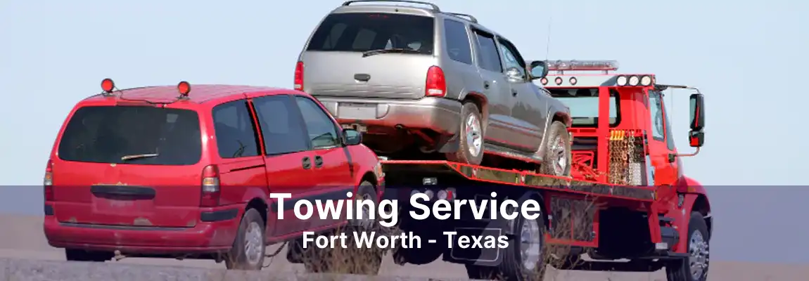 Towing Service Fort Worth - Texas