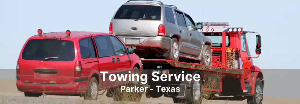 Towing Service Parker - Texas