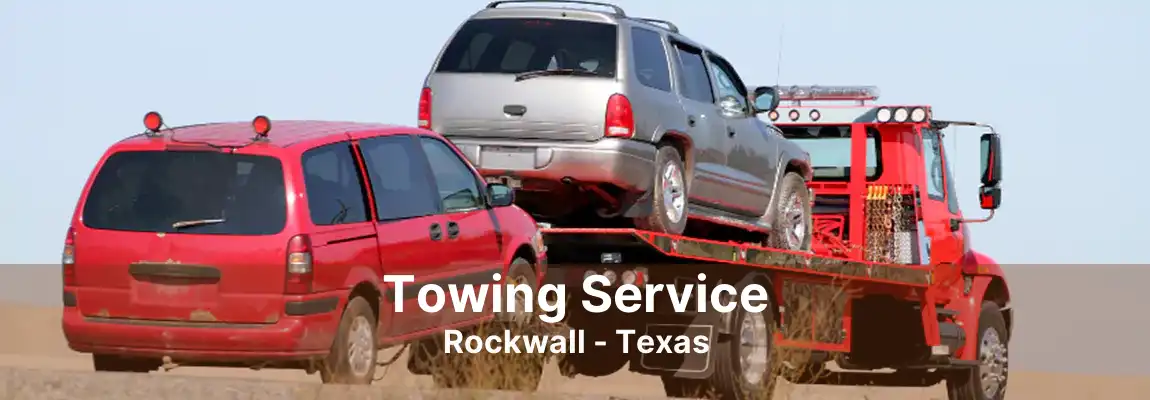 Towing Service Rockwall - Texas