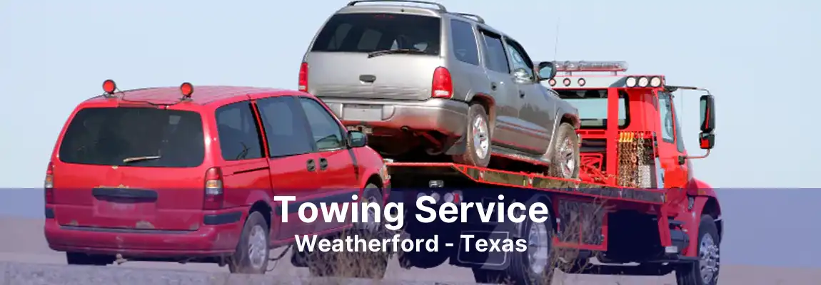 Towing Service Weatherford - Texas