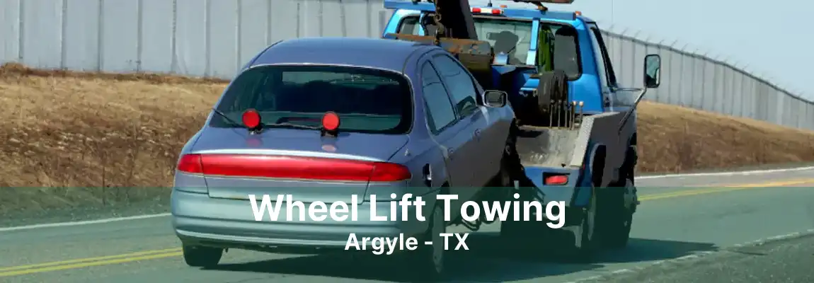 Wheel Lift Towing Argyle - TX