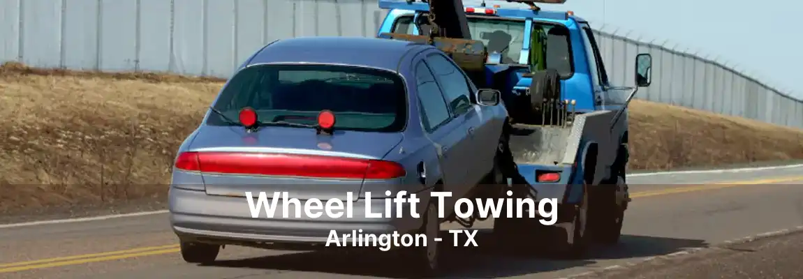 Wheel Lift Towing Arlington - TX