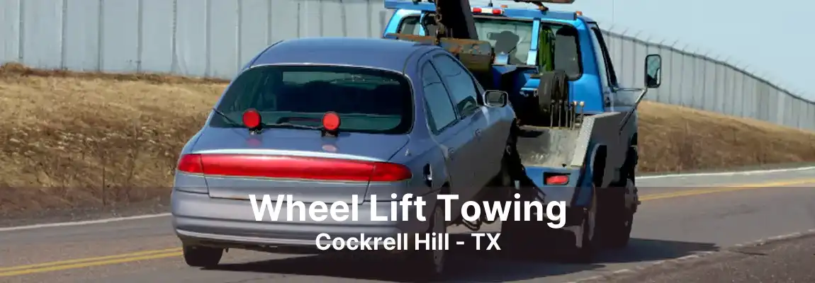 Wheel Lift Towing Cockrell Hill - TX